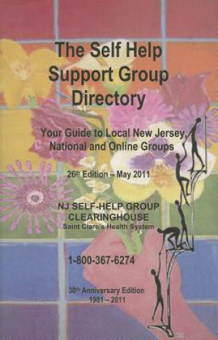 The Self-Help Support Group Directory: Your Guide to Local New Jersey, National and Online Groups