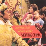 Look What I See! Where Can I Be?: Visiting China