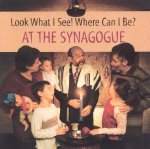 Look What I See! Where Can I Be?: At the Synagogue