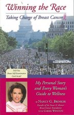 Winning the Race: Taking Charge of Breast Cancer: My Personal Story and Every Woman's Guide to Wellness