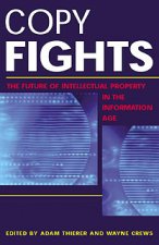 Copy Fights: The Future of Intellectual Property in the Information Age