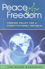 Peace & Freedom: Foreign Policy for a Constitutional Republic