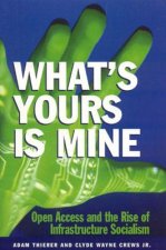 What's Yours Is Mine: Open Access and the Rise of Infrastructure Socialism