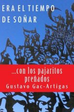 Era El Tiempo de Sonar: ...Con Los Pajaritos Prenados
