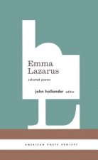 Emma Lazarus: Selected Poems: Selected Poems
