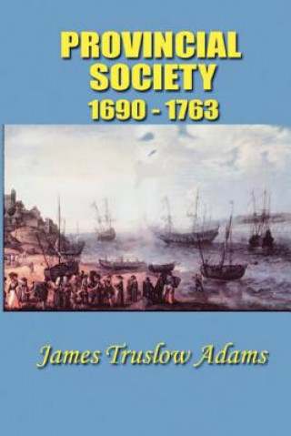 Provincial Society: 1690-1763