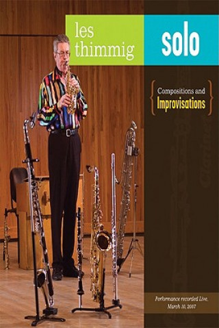 Les Thimmig Solo: Compositions and Improvisations