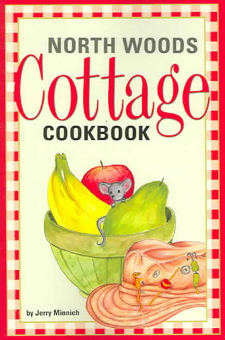 North Woods Cottage Cookbook