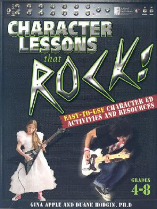 Character Lessons That Rock: Grades 4-8