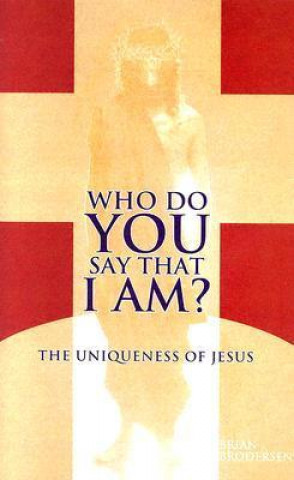 Who Do You Say That I Am?: The Uniqueness of Jesus