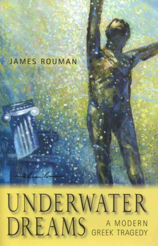 Underwater Dreams: A Modern Greek Tragedy