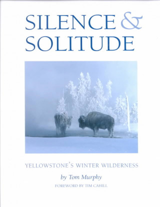 Silence & Solitude: Yellowstone's Winter Wilderness