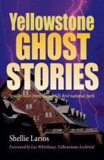 Yellowstone Ghost Stories