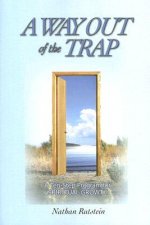 A Way Out of the Trap: A Ten-Step Program for Spiritual Growth