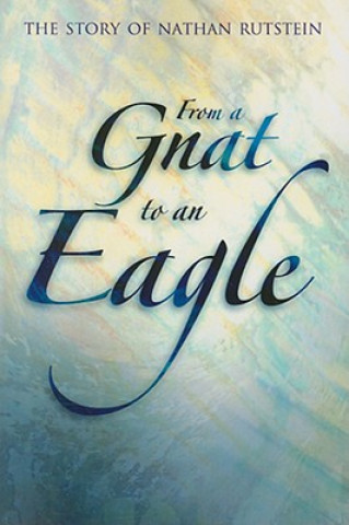 From a Gnat to an Eagle: The Story of Nathan Rutstein