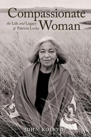 Compassionate Woman: The Life and Legacy of Patricia Locke