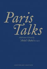 Paris Talks: Addresses Given by Abdul-Baha in 1911