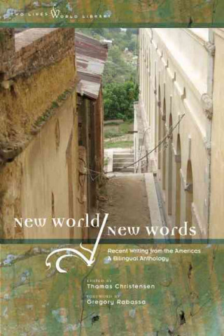 New World/New Words: Recent Writing from the Americas, a Bilingual Anthology