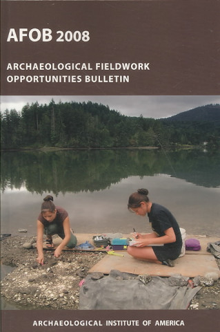 The Archaeological Fieldwork Opportunities Bulletin (Afob) 2008