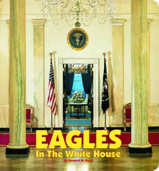 Eagles in the White House