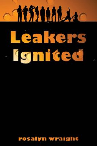 Leakers Ignited: Lesbian Adventure Club: Book 6