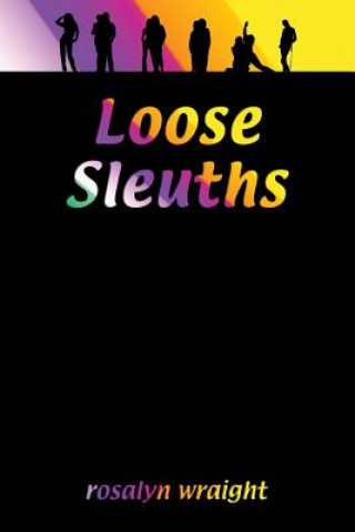 Loose Sleuths: Lesbian Adventure Club: Book 4