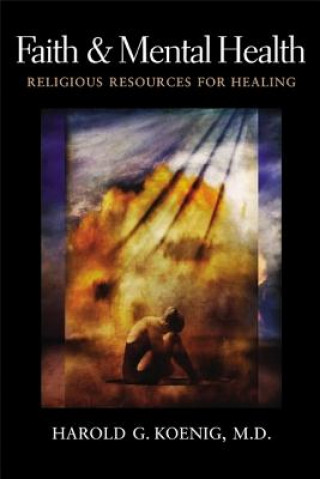 Faith and Mental Health: Religious Resources for Healing