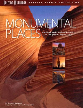 Monumental Places: National Parks and Monuments in the Grand Canyon State