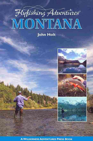 Flyfishing Adventures - Montana