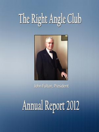 The Right Angle Club: Annual Report 2012