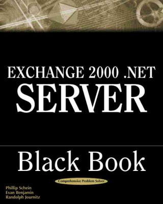 Exchange 2000 .Net Server Black Book