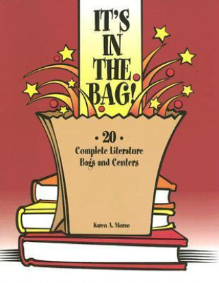 It's in the Bag!: 20 Complete Literature Bags and Centers