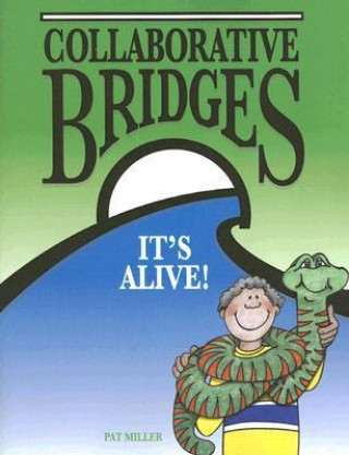 Collaborative Bridges: It's Alive!