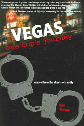 Vegas: One Cop's Journey: A Novel from the Streets of Sin City