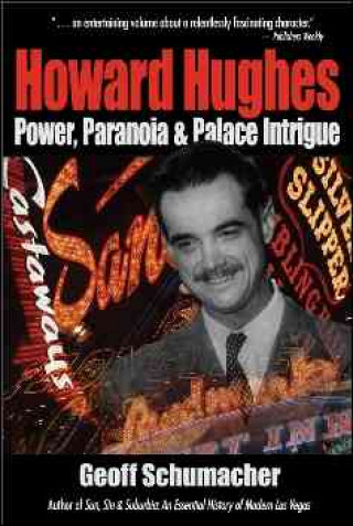 Howard Hughes: Power, Paranoia and Palace Intrigue