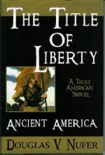 The Title of Liberty: Ancient America