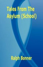 Tales from the Asylum (School)