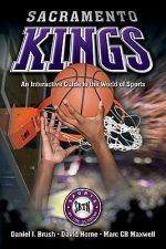 Sacramento Kings: An Interactive Guide to the World of Sports