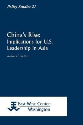 China's Rise: Implications for U.S. Leadership in Asia