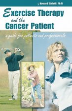 Exercise Therapy and the Cancer Patient: A Guide for Health Care Professionals and Their Patients