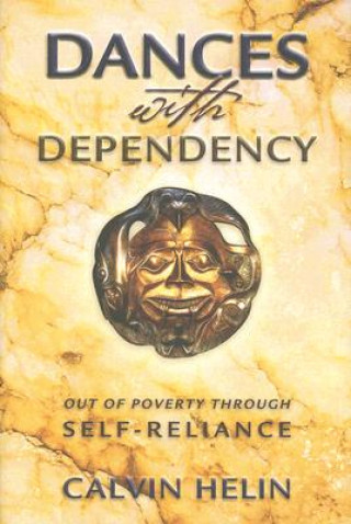 Dances with Dependency: Out of Poverty Through Self-Reliance