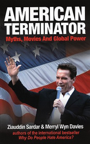 American Terminator: Myths, Movies, and Global Power