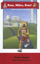 Run Miles Run!: A Marine Corps Marathon Book