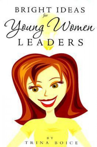 Bright Ideas for Young Women Leaders