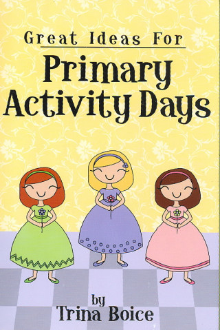 Great Ideas for Primary Activity Days