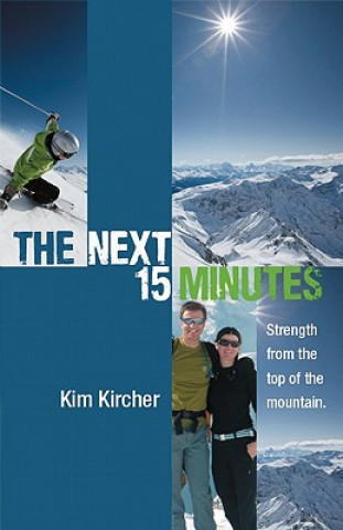 The Next 15 Minutes: Strength from the Top of the Mountain