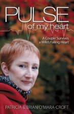 Pulse of My Heart: One Couple Survives a Wife's Failing Heart