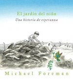 El Jardin del Nino: Una Historia de Esperanza = A Child's Garden