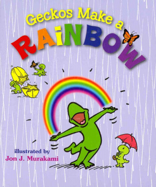 Geckos Make a Rainbow