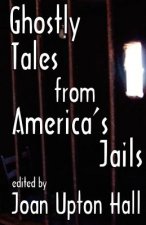 Ghostly Tales from America's Jails